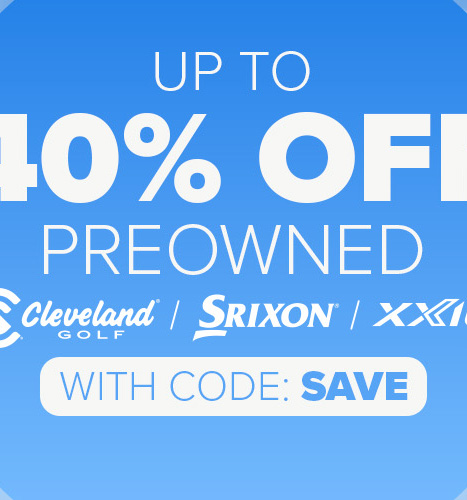 Up To 40% Off Preowned Srixon with Code: SAVE