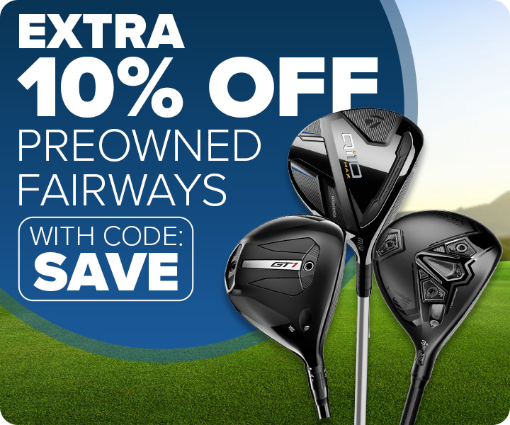 10% off Preowned Fairways & Hybrids w/Code SAVE