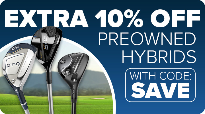 10% off Preowned Fairways & Hybrids w/Code SAVE