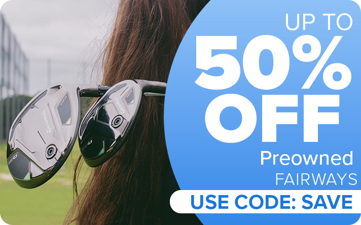 Up to 50% Off Preowned Fairways and Hybrids with Code: SAVE