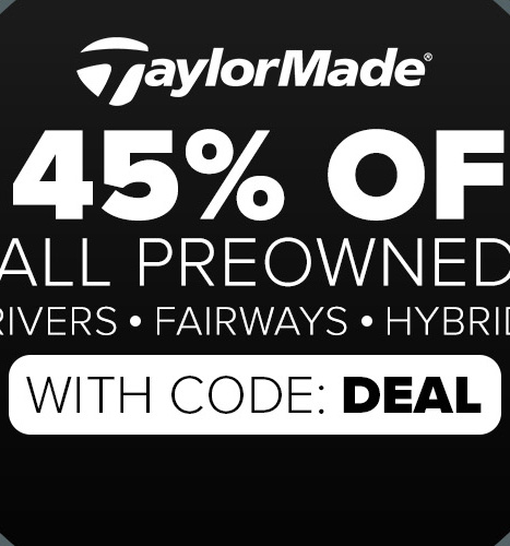 Save Up To 45% On All Preowned TaylorMade Fairways with code DEAL