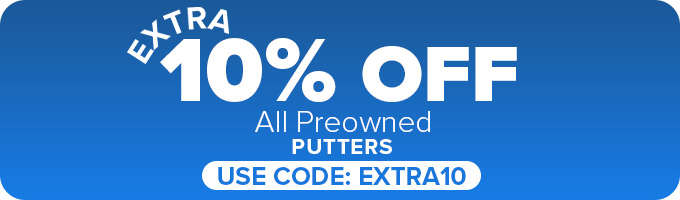 Extra 10% Off All Preowned Iron Sets and Putters with Code: EXTRA10