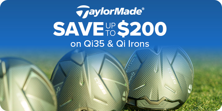 TaylorMade Qi35 & Qi Irons - Save up to $200