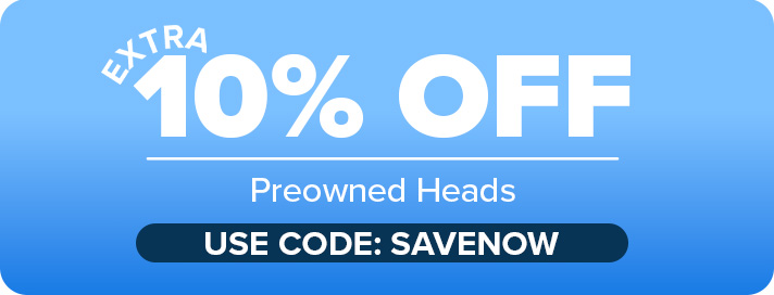 Extra 10% Off Preowned Heads, Shafts, Headcovers with code: SAVENOW