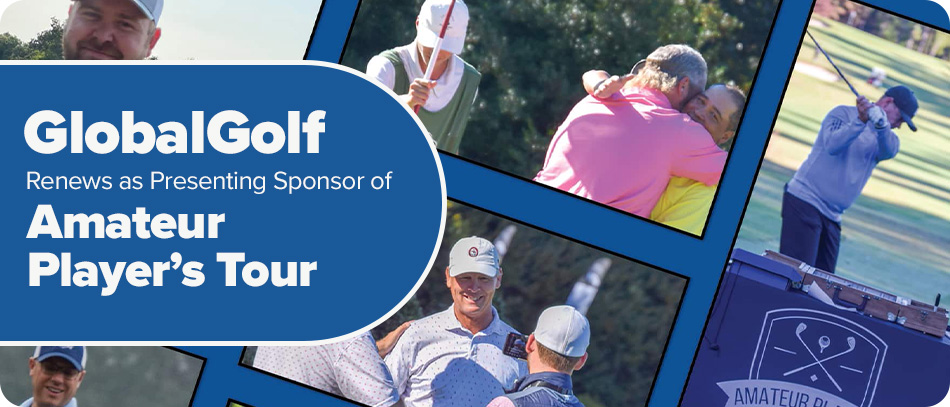 GlobalGolf: Renews as Presenting Sponsot of the Amateur Player's Tour