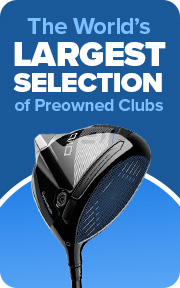 The World's Largest Selection of Preowned Clubs