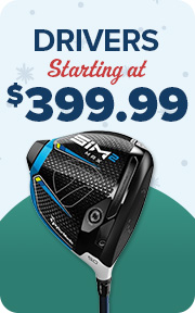 Drivers Starting at $349.99